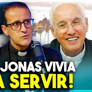 O QUE EU APRENDI CONVIVENDO COM PADRE JONAS ABIB | PE. ANDERSON MARÇAL